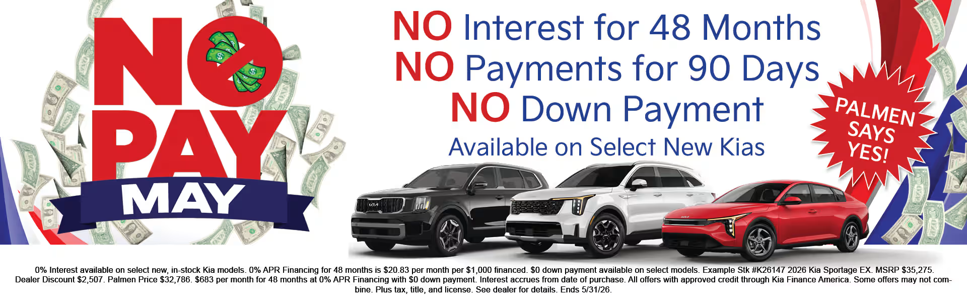 No Pay May - No Interest for 48 Months, No Payments for 90 Days, No Down Payment - Palmen Says Yes!